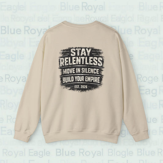 Royal Discipline Crewneck Sweatshirt – "Stay Relentless" Motivational Pullover
