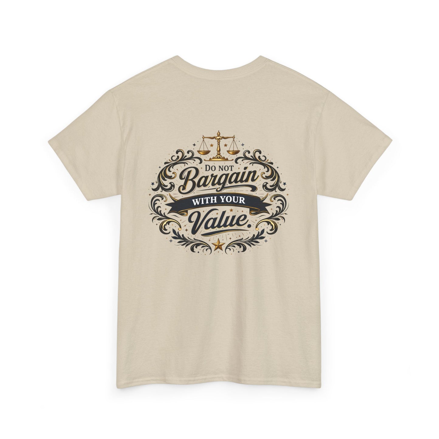 Do Not Bargain With Your Value T‑Shirt